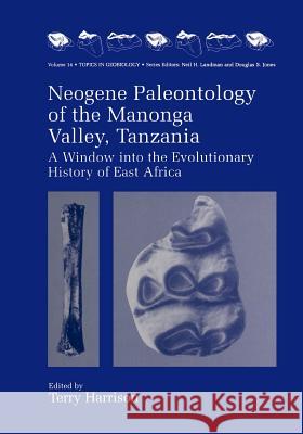 Neogene Paleontology of the Manonga Valley, Tanzania: A Window Into the Evolutionary History of East Africa