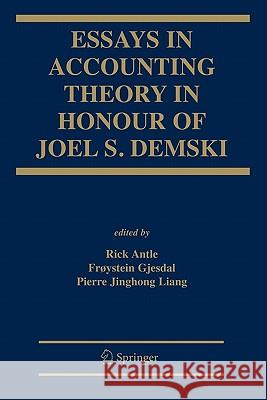 Essays in Accounting Theory in Honour of Joel S. Demski