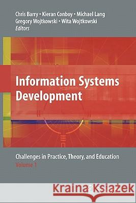 Information Systems Development: Challenges in Practice, Theory, and Education Volume 1