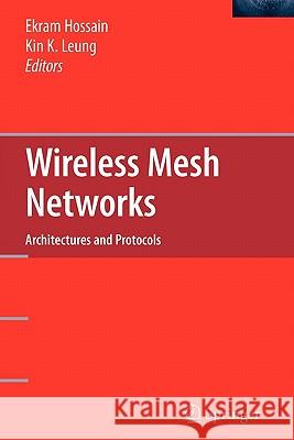 Wireless Mesh Networks: Architectures and Protocols