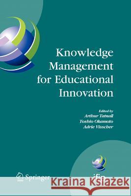 Knowledge Management for Educational Innovation: Ifip Wg 3.7 7th Conference on Information Technology in Educational Management (Item), Hamamatsu, Jap