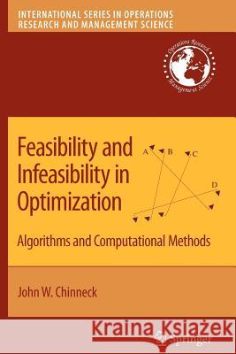 Feasibility and Infeasibility in Optimization:: Algorithms and Computational Methods