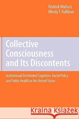 Collective Consciousness and Its Discontents:: Institutional Distributed Cognition, Racial Policy, and Public Health in the United States