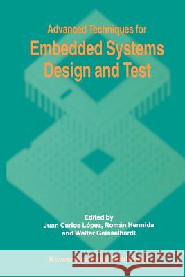 Advanced Techniques for Embedded Systems Design and Test