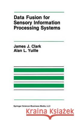 Data Fusion for Sensory Information Processing Systems