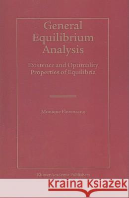 General Equilibrium Analysis: Existence and Optimality Properties of Equilibria