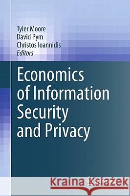 Economics of Information Security and Privacy