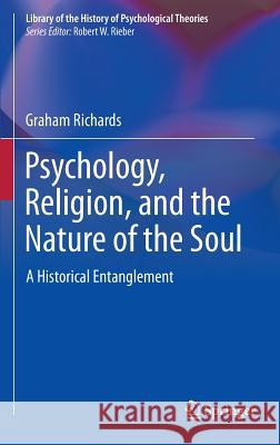 Psychology, Religion, and the Nature of the Soul: A Historical Entanglement