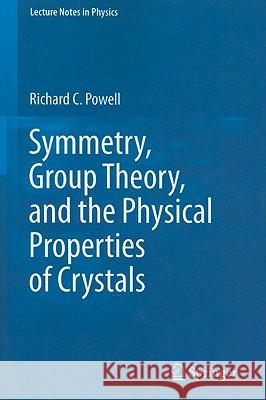 Symmetry, Group Theory, and the Physical Properties of Crystals