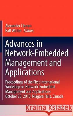 Advances in Network-Embedded Management and Applications: Proceedings of the First International Workshop on Network-Embedded Management and Applicati