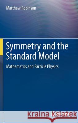 Symmetry and the Standard Model: Mathematics and Particle Physics