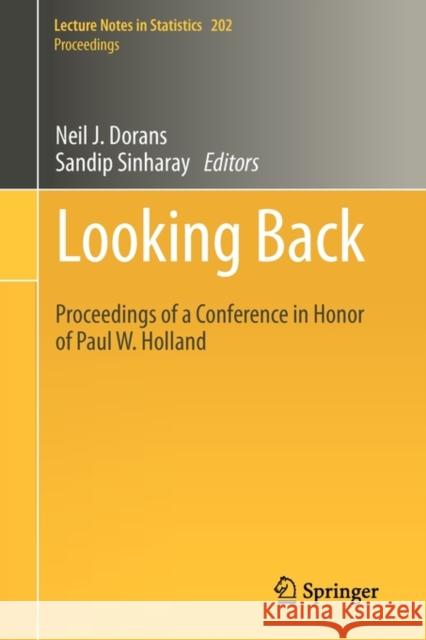 Looking Back: Proceedings of a Conference in Honor of Paul W. Holland