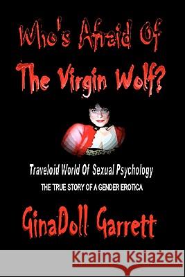 Who's Afraid Of The Virgin Wolf?: Traveloid World Of Sexual Psychology