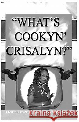 What's Cookyn' Crisalyn?: Black And White Version