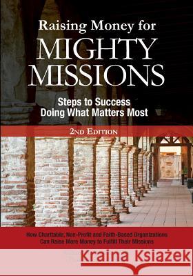 Raising Money For Mighty Missions: Steps to Success - Doing What Matters Most