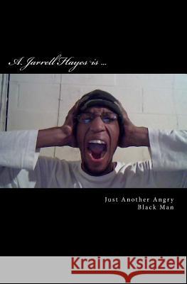 Just Another Angry Black Man