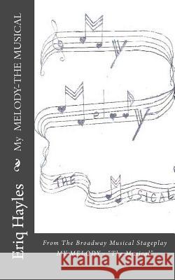 My MELODY-THE MUSICAL: From the Broadway Musical, 