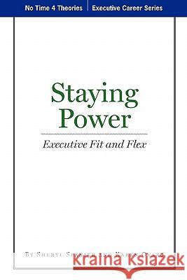 Staying Power: Executive Fit and Flex