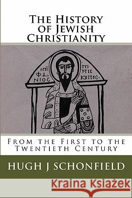 The History of Jewish Christianity: From the First to the Twentieth Century