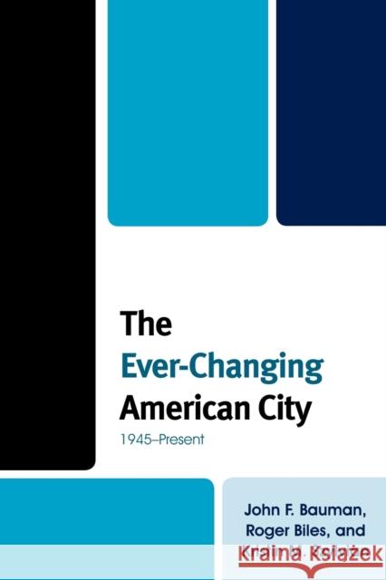 The Ever-Changing American City: 1945-Present