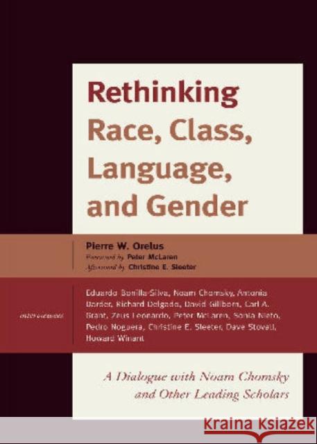 Rethinking Race, Class, Language, and Gender: A Dialogue with Noam Chomsky and Other Leading Scholars