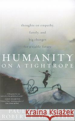 Humanity on a Tightrope: Thoughts on Empathy, Family, and Big Changes for a Viable Future