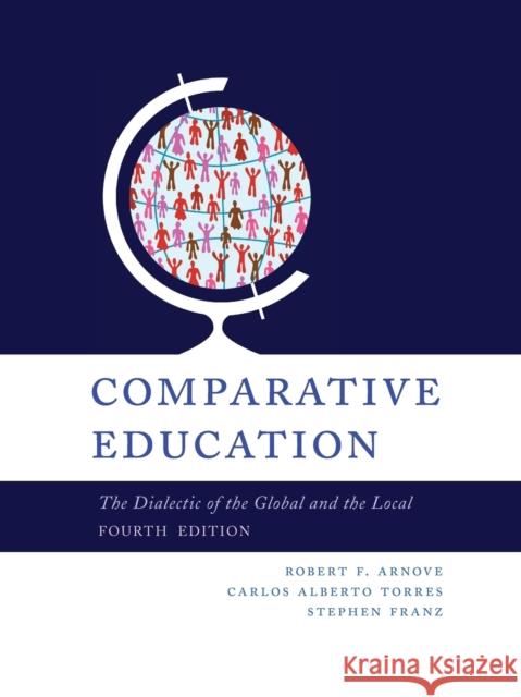 Comparative Education: The Dialectic of the Global and Local