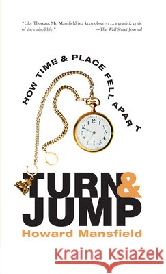 Turn and Jump: How Time & Place Fell Apart