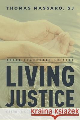 Living Justice: Catholic Social Teaching in Action