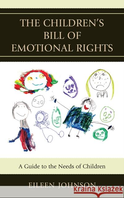 The Children's Bill of Emotional Rights: A Guide to the Needs of Children