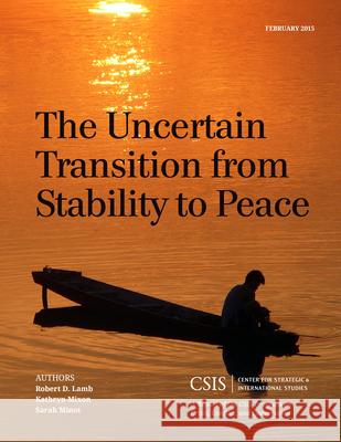 The Uncertain Transition from Stability to Peace