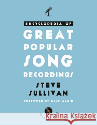 Encyclopedia of Great Popular Song Recordings: Volumes 3 and 4