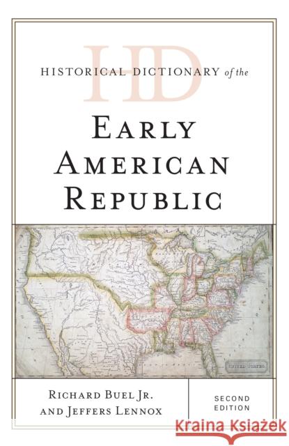 Historical Dictionary of the Early American Republic