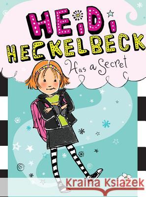 Heidi Heckelbeck Has a Secret