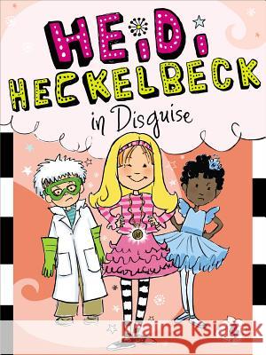 Heidi Heckelbeck in Disguise: Volume 4