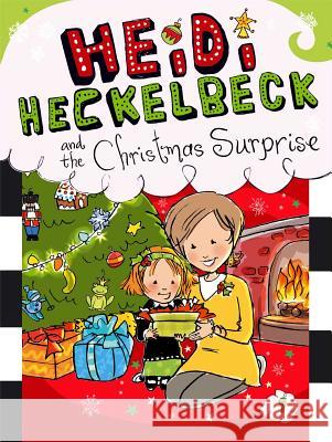 Heidi Heckelbeck and the Christmas Surprise: Volume 9