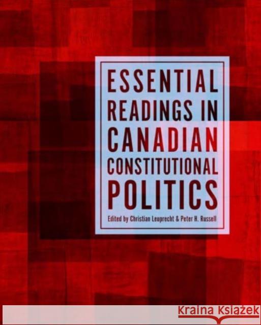 Essential Readings in Canadian Constitutional Politics