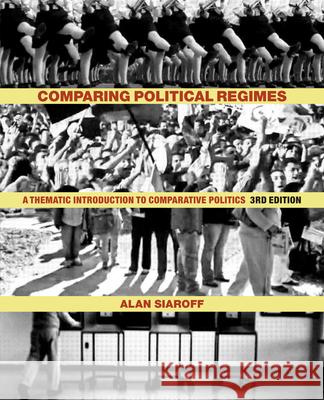 Comparing Political Regimes : A Thematic Introduction to Comparative Politics