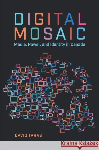 Digital Mosaic: Media, Power, and Identity in Canada