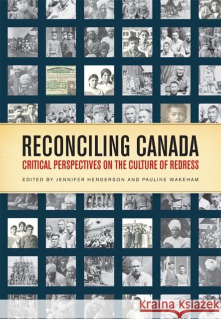 Reconciling Canada: Critical Perspectives on the Culture of Redress