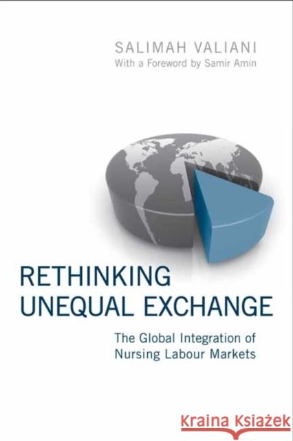 Rethinking Unequal Exchange: The Global Integration of Nursing Labour Markets