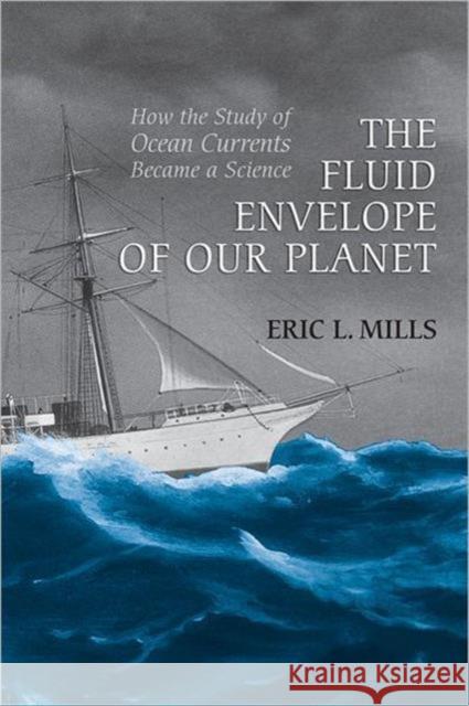 The Fluid Envelope of Our Planet: How the Study of Ocean Currents Became a Science