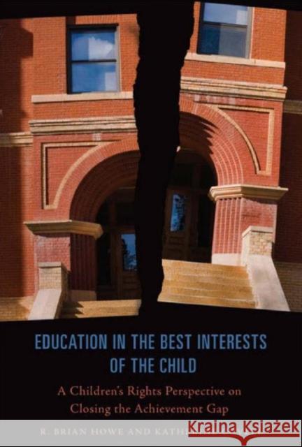 Education in the Best Interests of the Child: A Children's Rights Perspective on Closing the Achievement Gap