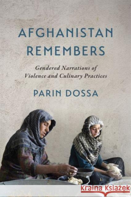 Afghanistan Remembers: Gendered Narrations of Violence and Culinary Practices