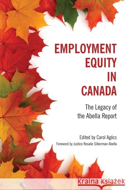 Employment Equity in Canada: The Legacy of the Abella Report