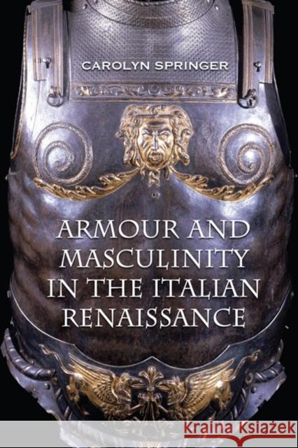 Armour and Masculinity in the Italian Renaissance