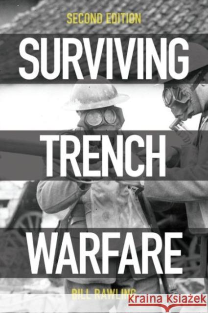 Surviving Trench Warfare: Technology and the Canadian Corps, 1914-1918, Second Edition