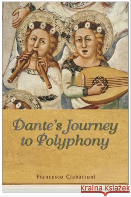 Dante's Journey to Polyphony