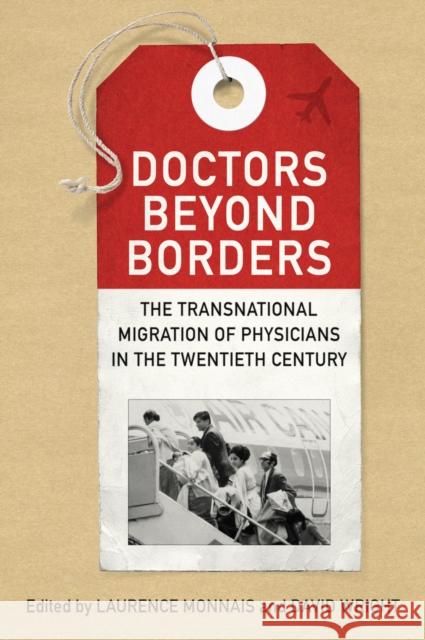 Doctors beyond Borders: The Transnational Migration of Physicians in the Twentieth Century