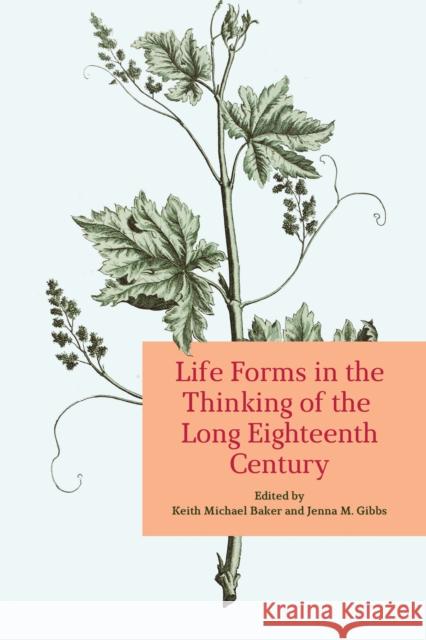 Life Forms in the Thinking of the Long Eighteenth Century